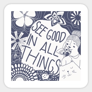See Good in All Things funny retro Sticker